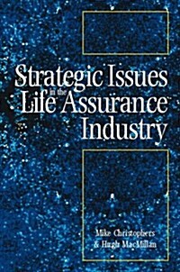 Strategic Issues in the Life Assurance Industry (Hardcover)