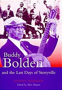 Buddy Bolden and the Last Days of Storyville (Hardcover)