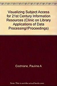 Visualizing Subject Access for 21st Century Information Resources (Hardcover)