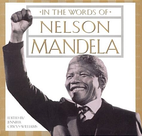 In the Words of Nelson Mandela (Hardcover)