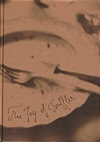 Joy of Truffles (Hardcover)