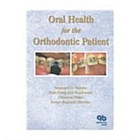 Oral Health for the Orthodontic Patient (Paperback)