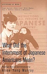 What Did the Internment of Japanese Americans Mean? (Hardcover)