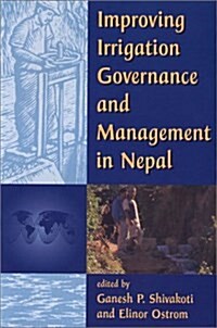 [중고] Improving Irrigation Governance and Management in Nepal (Paperback)
