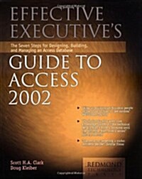 Effective Executives Guide to Access 2002 (Paperback)