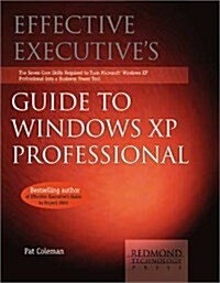 Effective Executives Guide to Windows Xp Professional (Paperback)