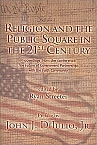 Religion and the Public Square in the 21st Century (Paperback)