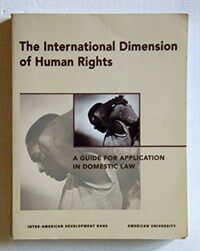 The international dimension of human rights : a guide for application in domestic law