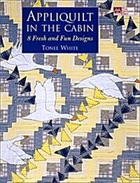 Appliquilt in the Cabin (Paperback)