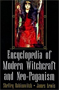 The Encyclopedia of Modern Witchcraft and Neo-Paganism (Hardcover)