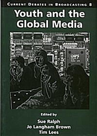 Youth and the Global Media (Paperback)