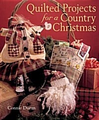 Quilted Projects for a Country Christmas (Hardcover)