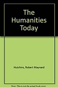 The Humanities Today (Hardcover, New)