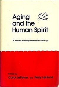 Aging and the Human Spirit (Paperback, 2nd)