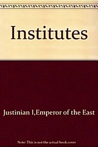 Justinians Institutes (Hardcover)