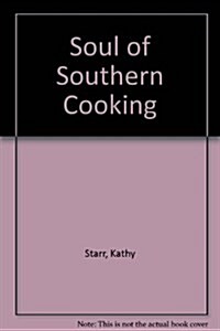 The Soul of Southern Cooking (Hardcover)