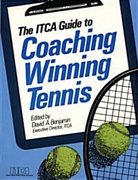 The Itca Guide to Coaching Winning Tennis (Paperback)