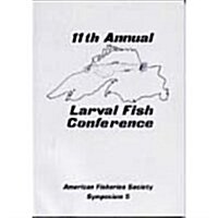 Eleventh Annual Larval Fish Conference (Paperback)