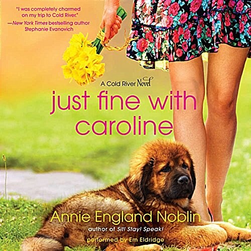 Just Fine with Caroline Lib/E: A Cold River Novel (Audio CD)
