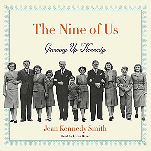The Nine of Us: Growing Up Kennedy (MP3 CD)