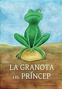 La Granota I El Princep (Paperback, 1st, Large Print)