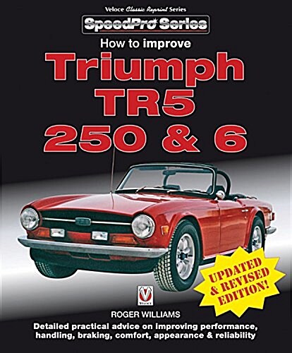 How to Improve Triumph TR5, 2 50 & 6 (Paperback, Updated ed)