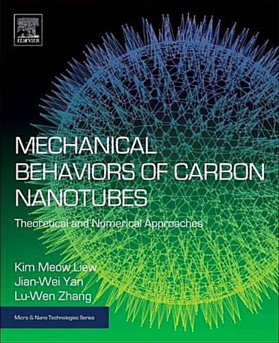 Mechanical Behaviors of Carbon Nanotubes: Theoretical and Numerical Approaches (Hardcover)