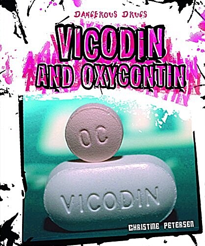 Vicodin and Oxycontin (Paperback)