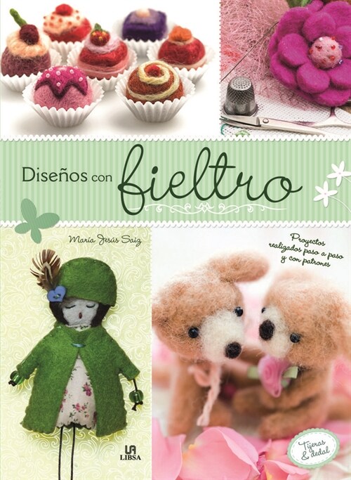 Dise?s con fieltro/ Craft with Felt (Hardcover)