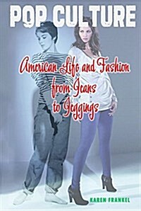 American Life and Fashion from Jeans to Jeggings (Paperback)