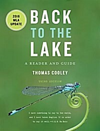 Back to the Lake: A Reader and Guide, with 2016 MLA Update (Paperback, 3, Third Edition)