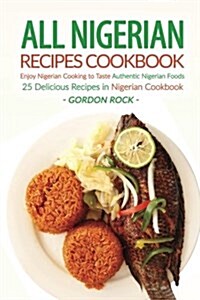 All Nigerian Recipes Cookbook (Paperback)