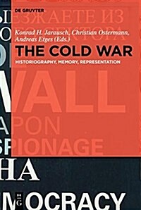 The Cold War: Historiography, Memory, Representation (Hardcover)