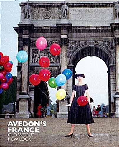 Avedons France: Old World, New Look (Hardcover)