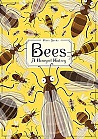 Bees: A Honeyed History (Hardcover)