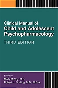 Clinical Manual of Child and Adolescent Psychopharmacology (Paperback, 3)