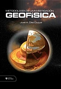 Metodologia de La Investigacion Geofisica (Paperback)