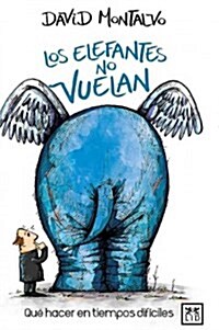 Los Elefantes No Vuelan (Paperback)