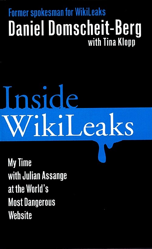 [중고] Inside Wikileaks : My Time with Julian Assange at the World‘s Most Dangerous Website (Paperback)
