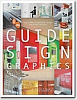 Guide Sign Graphics (Hardcover, Bilingual)