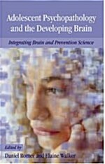 Adolescent Psychopathology and the Developing Brain: Integrating Brain and Prevention Science (Paperback)