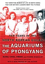 [중고] The Aquariums of Pyongyang: Ten Years in the North Korean Gulag (Paperback)