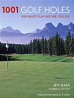 1001 Glof Holes You Must Play Before You Die (paperback)