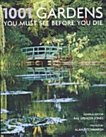 1001 Gardens You Must See Before You Die (paperback)