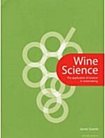 Wine Science: The Application of Science In Winemaking (hardcover)
