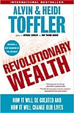 Revolutionary Wealth: How It Will Be Created and How It Will Change Our Lives (Paperback)