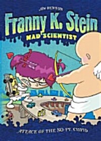 Franny K. Stein, Mad scientist 2, Attack of the 50-Ft. cupid