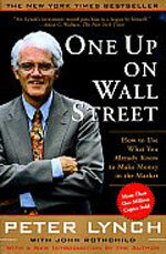 One Up on Wall Street: How to Use What You Already Know to Make Money in the Market (Paperback) - How to Use What You Already Know to Make Money in the Market