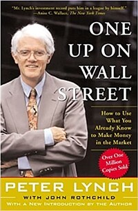 One Up on Wall Street: How to Use What You Already Know to Make Money in the Market (Paperback) - 전설로 떠나는 월가의 영웅 원서