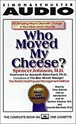 Who Moved My Cheese? (Cassette, Unabridged)